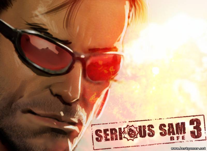 [RePack] Serious Sam 3: BFE / Крутой Сэм 3 {v 3.0.3.0} [Ru/En] 2011 &#124; Fenixx