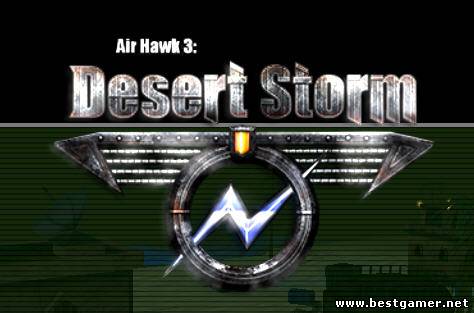 Воздушный Ястреб 3: Буря в Пустыне / Air Hawk 3: Desert Storm (ENG) [L]