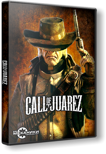 Call of Juarez: Антология (2006-2011) PC &#124; RePack от R.G. Механики