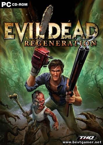 Evil Dead - Regeneration (2005/PC/RUS/RePack)