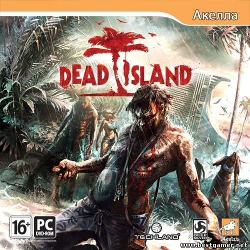 Dead Island (Deep Silver / Акелла) (Multi8/RUS) [Repack]