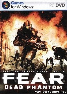 F.E.A.R. Dead Phantom (2006) FULL RUS