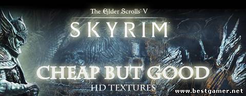 Skyrim: Cheap but Good (Langley&#39;s) + High Resolution Texture Pack 1.3 Графический сборник-мод для TES V: Skyrim(обновлено 17.03.12)