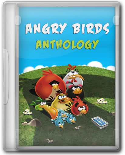 Angry Birds: Anthology / Сердитые Птицы: Антология (Clickgamer Media Chillingo) (EN) (2012) [RePack by KloneB@DGuY]