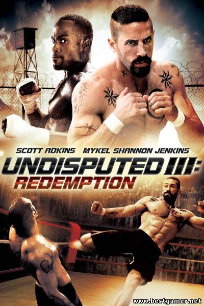 Неоспоримый 3 / Undisputed III: Redemption (Айзек Флорентайн / Isaac Florentine) [2010, Боевик, драма, криминал, спорт, BDRip]  ДЛЯ IPAD