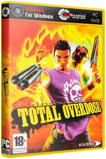 (PC) Total Overdose [2006, Action (Shooter) / 3D / 3rd Person, RUS] [RePack] от R.G. UniGamers