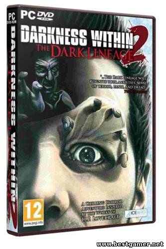 Darkness Within 2: Темная родословная / Darkness Within 2: The Dark Lineage (2011) PC