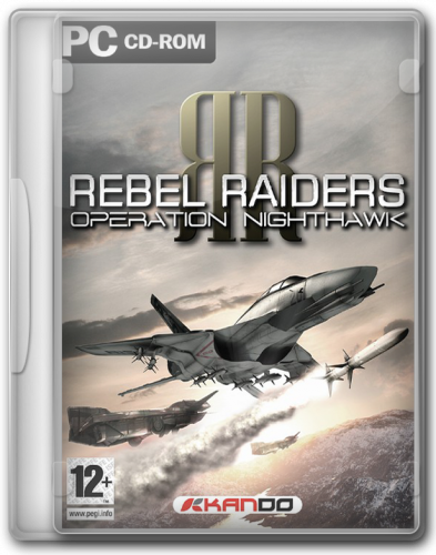 Rebel Raiders: Operation Nighthawk (Nobilis) (RUS) [Repack] от c0der&#39;a