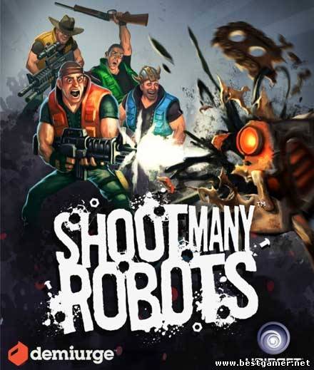 Shoot Many Robots [Ubisoft] [Eng/Multi5] [L &#124; Steam-Rip]