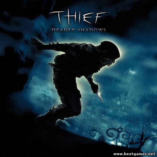 (PC) Thief: Deadly Shadows [2004, Action / Simulation / Stealth, ENG] [L]