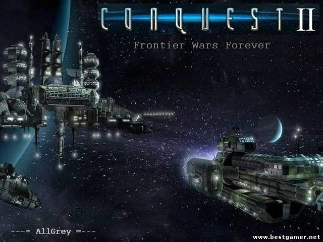 Conquest 2 - Frontier Wars Forever (RUS) [P]
