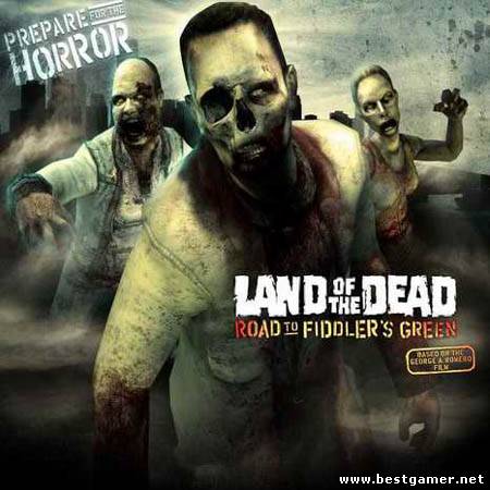 Земля мертвых: Дорога к Фиддлерз Грин / Land of the Dead: Road to Fiddler&#39;s Green PC &#124; RePack