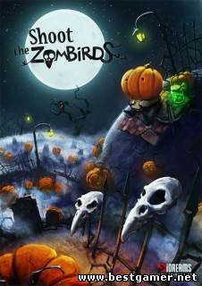 [+iPad] Shoot the Zombirds [1.02, Аркада, iOS 4.0, ENG]