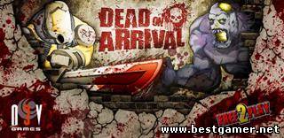 [Android] Dead on Arrival v1.1 [Shooter, Любое, ENG]