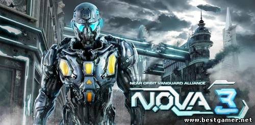 [Android] N.O.V.A. 3 - Near Orbit Vanguard Alliance (1.0.0) [Экшн, RUS]