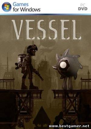 Vessel (2012) [RePack, Английский, Arcade / Logic (Puzzle) / 3D] от R.G. Repacker&#39;s