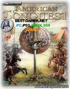 Завоевание Америки / American Conquest (CDV Software Entertainment) (RUS) [RePack] от Pilotus
