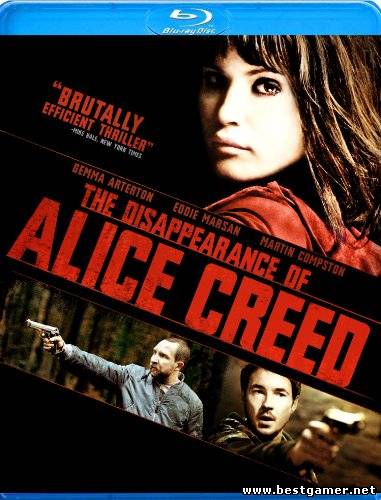 Исчезновение Элис Крид / The Disappearance of Alice Creed (Дж. Блэйксон) [2009 г., триллер,BDRip, Дубляж (Лицензия)