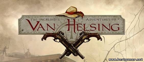 The Incredible Adventures of Van Helsing - первый геймплейный трейлер игры