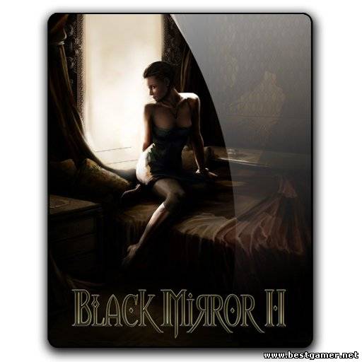 Black Mirror II &#124; Чёрное зеркало 2 (PC)  [RePack от Crazyyy.]