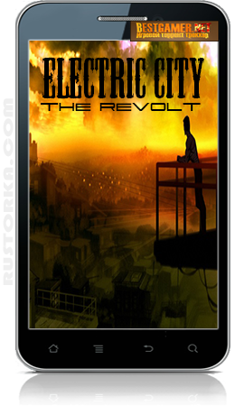 [Android] ELECTRIC CITY The Revolt (1.0) [Advenure, ENG]