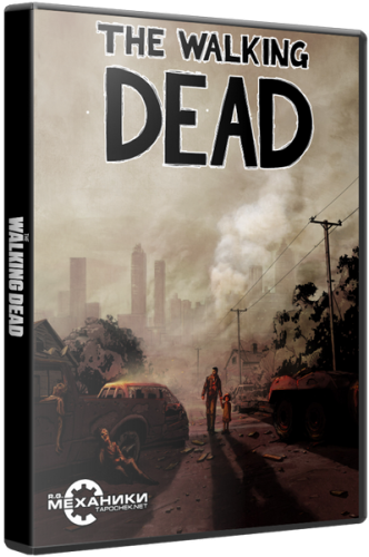 The Walking Dead: The Game (2012) PC &#124; Русификатор