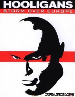 Хулиганы: Шторм над Европой / Hooligans: Storm over Europe (2002) PC