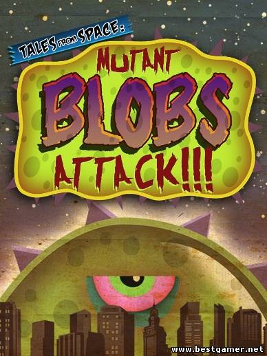 Tales from Space: Mutant Blobs Attack (2012) [ENG][RePack] by Luminous