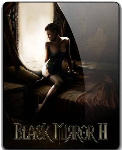 Black Mirror 2 (2009/PC/Repack/Rus) by Crazyyy(обновлен от 1.0912)