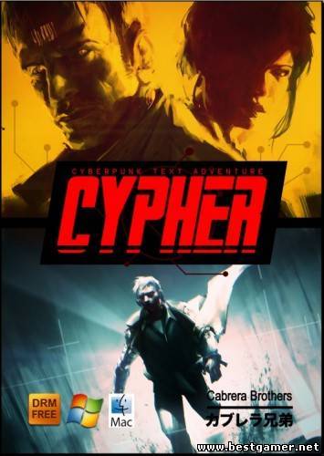 CYPHER: Cyberpunk Text Adventure [v1.0 EN] NoCD