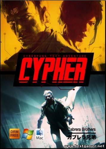 CYPHER: Cyberpunk Text Adventure (Cabrera Brothers) (ENG) [L]