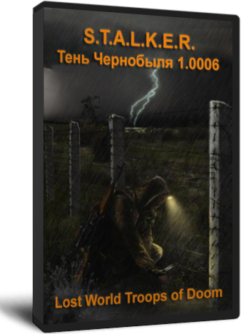 [Mod]S.T.A.L.K.E.R.: Тень Чернобыля - Lost World Troops of Doom [Ru] 2012 &#124; viv567