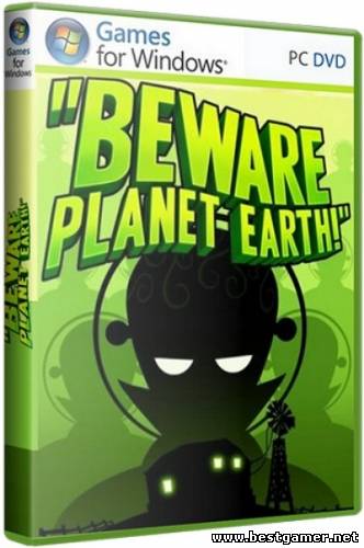 Beware Planet Earth! (2012) PC