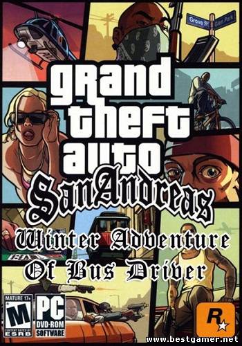 Grand Theft Auto: San Andreas Winter Adventure Of Bus Driver (Rockstar North) (RUS-ENG) [P]