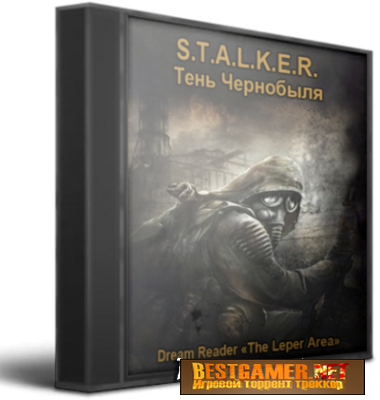 S.T.A.L.K.E.R.: Тень Чернобыля - Dream Reader «The Leper Area» (2012) PC &#124; RePack + Mod