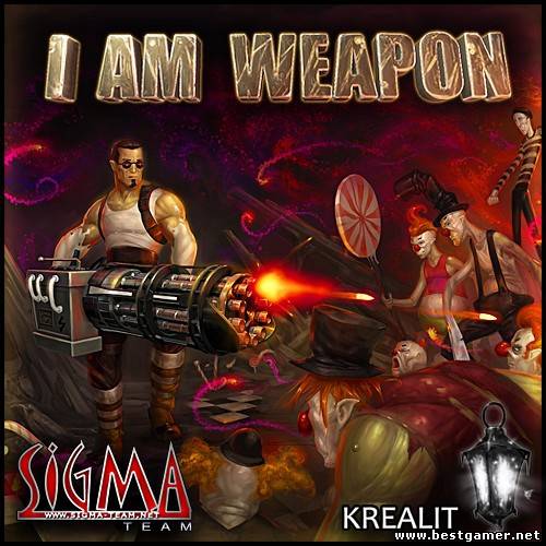 I am weapon (Krealit) (RUS/ENG) [P]