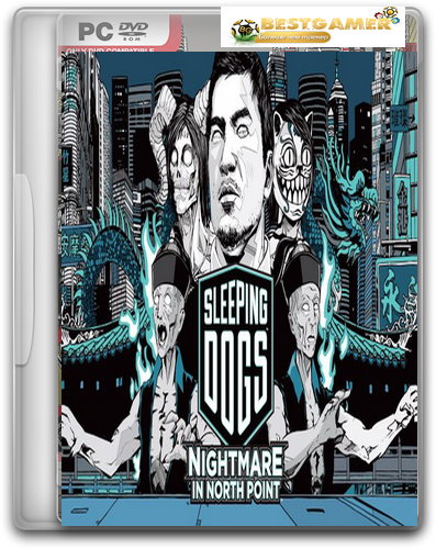 Sleeping Dogs 1.7+Nightmare in Northpoint DLC