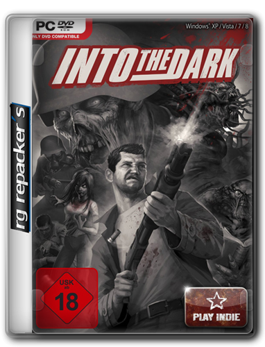 Into The Dark (2012) [RePack, (Shooter) ] от R.G. Repacker&#39;s