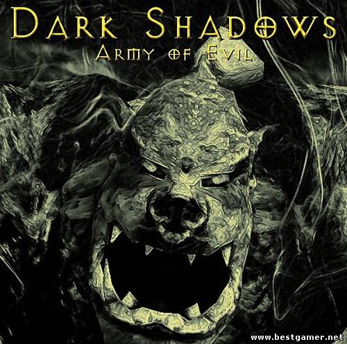 Dark Shadows - Army of Evil (Burian Media Enterprises (BME Games Entertainment)) (ENG) [L] *SKIDROW*