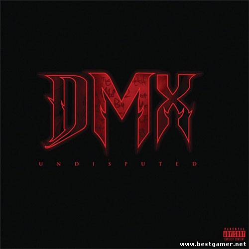 DMX - Undisputed [Deluxe Edition] (2012) FLAC