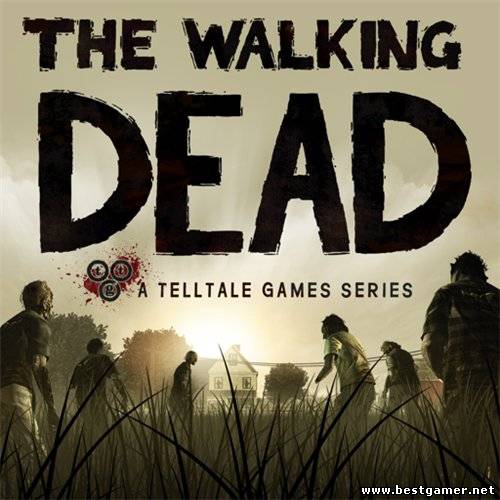 The Walking Dead – Episode 1-5 [Native][RUS]