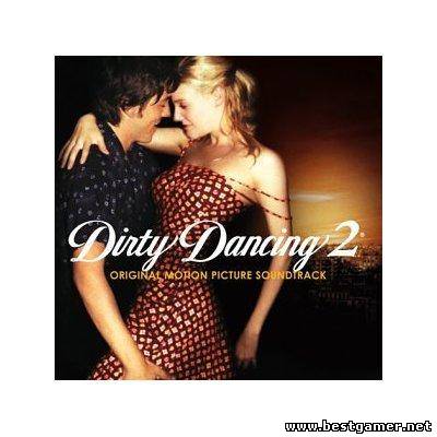 OST - Грязные танцы 2/Dirty dancing 2 [Soundtrack] [2004, MP3, 320 kbps]