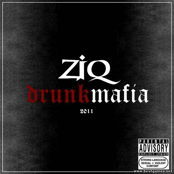 ZiQ - ZiQ - Drunk Mafia [2011, MP3, 320 kbps]