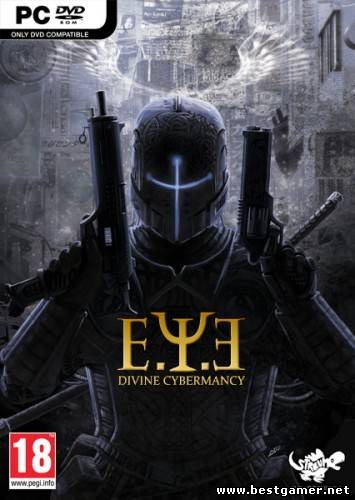 E.Y.E: Divine Cybermancy [v.1.31] (2011) [RUS][RUSSOUND][RePack] by R.G. Игроманы