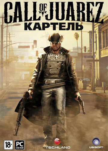 Call of Juarez: The Cartel / Call of Juarez: Картель (Ubisoft) (MULTi9&#124;RUS) [DL&#124;Steam-Rip] от R.G. Игроманы