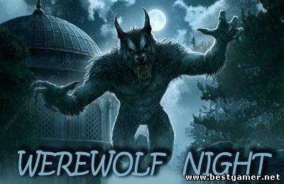 Человек Оборотень / Werewolf Night / iPad, iPhone, iPod iOS 4 и выше