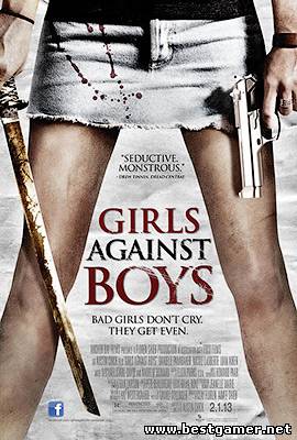 Девочки против мальчиков / Girls Against Boys (Остин Чик (Austin Chick)) [2013, триллер...