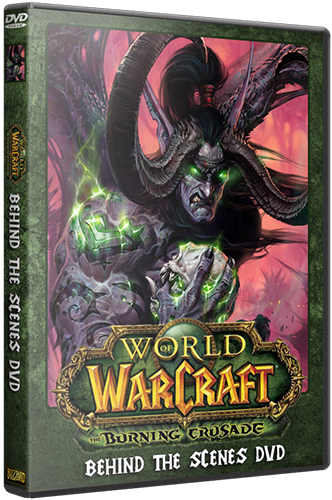 World of Warcraft - Burning Crusade: Behind the Scenes DVD