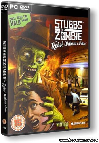 Stubbs the Zombie in Rebel Without a Pulse (2005) PC &#124; Repack от R.G. Catalyst