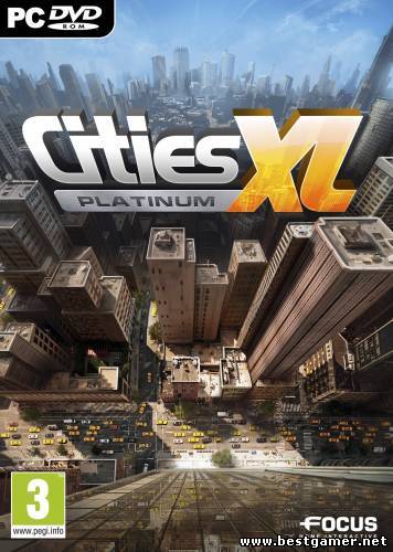 Cities XL Platinum (Focus Home Interactive) (RUS/ENG) [RePack] от Temaxa